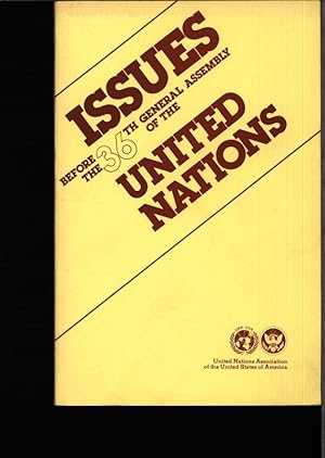 Bild des Verkufers fr Issues. Before the 36th general assembly of the United nations 1981-1982. zum Verkauf von Antiquariat Bookfarm