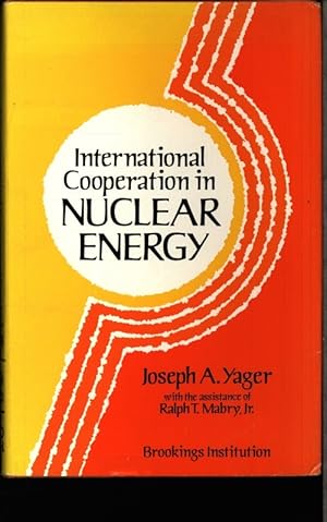 Bild des Verkufers fr International Cooperation in nuclear energy. zum Verkauf von Antiquariat Bookfarm