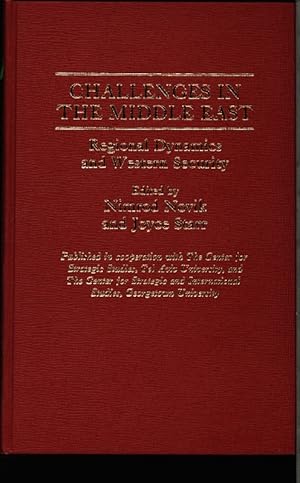 Bild des Verkufers fr Challenges in the Middle East. Regional dynamics and Western security. Ed. by Nimrod Novik and Joyce Starr. [Conference held in Washington, D.C., on Apr. 28-29, 1980, . cosponsored by the Center for Strategic Studies of Tel Aviv Univ. and the Center for Strategic and Intern. Studies, Georgetown Univ. zum Verkauf von Antiquariat Bookfarm