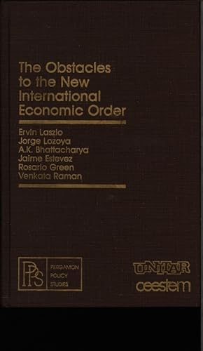 Seller image for The Obstacles to the New International Economic Order. Pergamon Policy Studies on The New International Economic Order. for sale by Antiquariat Bookfarm