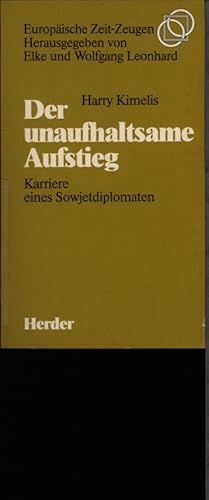 Seller image for Der unaufhaltsame Aufstieg. Karriere eines Sowjetdiplomaten. for sale by Antiquariat Bookfarm