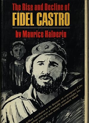 Bild des Verkufers fr The rise and decline of Fidel Castro. An essay in contemporary history. zum Verkauf von Antiquariat Bookfarm