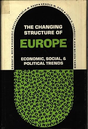 Image du vendeur pour The changing structure of Europe. Economic, social, and political trends. mis en vente par Antiquariat Bookfarm