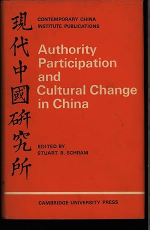 Bild des Verkufers fr Authority, participation and cultural change in China. Essays by a European study group. zum Verkauf von Antiquariat Bookfarm