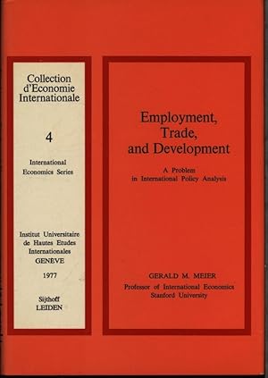 Bild des Verkufers fr Employment, trade, and development ; a problem in international policy analysis. zum Verkauf von Antiquariat Bookfarm