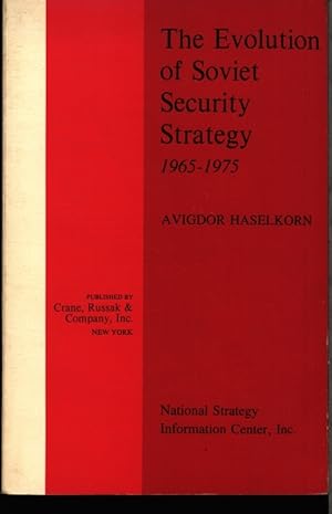 Image du vendeur pour The Evolution of Soviet security strategy 1965-1975. mis en vente par Antiquariat Bookfarm