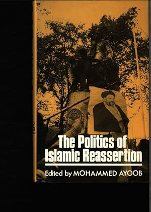 Bild des Verkufers fr The politics of Islamic reassertion. zum Verkauf von Antiquariat Bookfarm