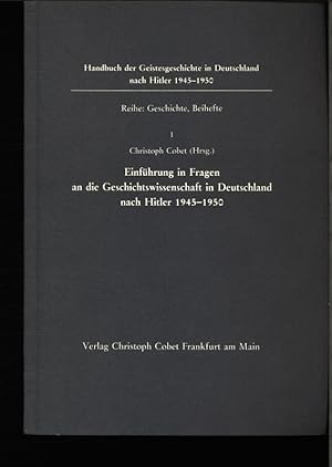 Bild des Verkufers fr Einfhrung in Fragen an die Geschichtswissenschaft in Deutschland nach Hitler 1945 - 1950. zum Verkauf von Antiquariat Bookfarm
