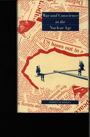 Bild des Verkufers fr War and conscience in the nuclear age. zum Verkauf von Antiquariat Bookfarm