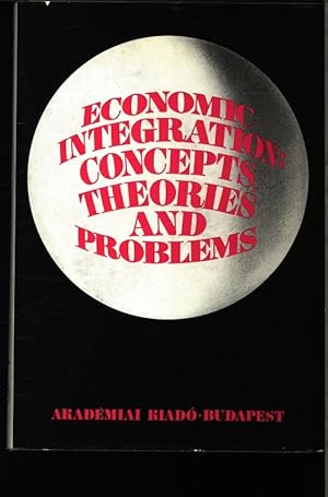 Bild des Verkufers fr Economic integration. Concepts, theories and problems ; [a selection from the papers contributed to the Fourth World Congress of Economists, held in Budapest, August 19-24, 1974. zum Verkauf von Antiquariat Bookfarm