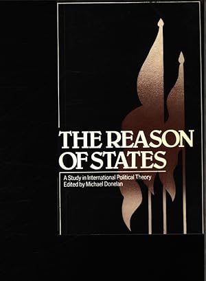 Bild des Verkufers fr The reason of states. A study in international political theory. zum Verkauf von Antiquariat Bookfarm