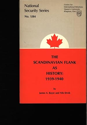 Image du vendeur pour The Scandinavian flank as history, 1939-1940. mis en vente par Antiquariat Bookfarm