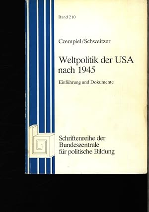 Image du vendeur pour Weltpolitik der USA nach 1945. Einfhrung und Dokumente. mis en vente par Antiquariat Bookfarm