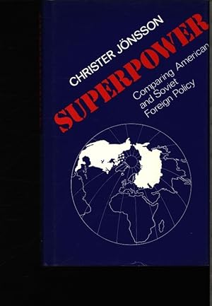 Bild des Verkufers fr Superpower. Comparing American and Soviet foreign policy. zum Verkauf von Antiquariat Bookfarm