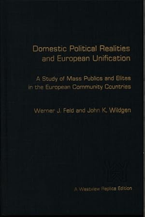 Imagen del vendedor de Domestic political realities and European unification. A study of mass publics and elites in the European Community Countries. a la venta por Antiquariat Bookfarm