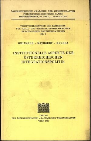 Bild des Verkufers fr Institutionelle Aspekte der sterreichischen Integrationspolitik. zum Verkauf von Antiquariat Bookfarm