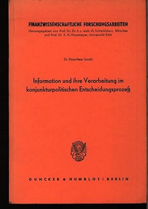 Bild des Verkufers fr Information und ihre Verarbeitung im konjunkturpolitischen Entscheidungsproze. zum Verkauf von Antiquariat Bookfarm