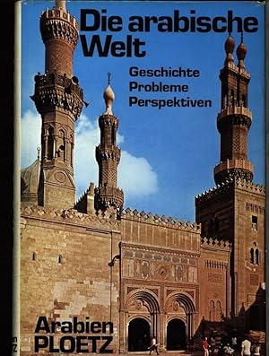 Seller image for Die arabische Welt. Geschichte, Probleme, Perspektiven. for sale by Antiquariat Bookfarm