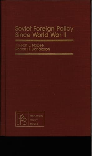 Seller image for Soviet foreign policy since World War II. Joseph L. Nogee, Robert H[erschel] Donaldson. for sale by Antiquariat Bookfarm