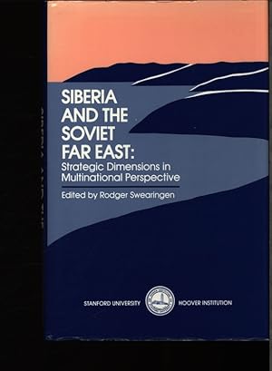 Bild des Verkufers fr Siberia and the Soviet Far East. Strategic dimensions in multinational perspective. zum Verkauf von Antiquariat Bookfarm