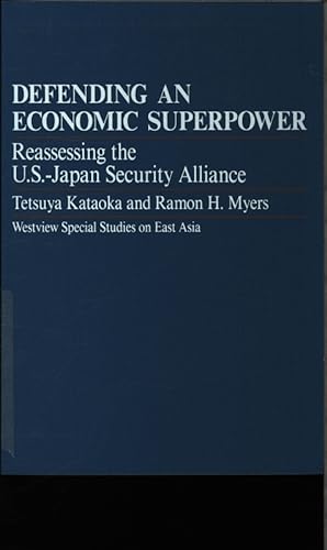 Bild des Verkufers fr Defending an economic superpower. Reassessing US Japan security alliance. zum Verkauf von Antiquariat Bookfarm
