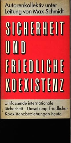 Bild des Verkufers fr Sicherheit und friedliche Koexistenz. Umfassende internationale Sicherheit - Umsetzung friedlicher Koexistenzbeziehungen heute. zum Verkauf von Antiquariat Bookfarm