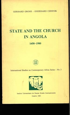 Bild des Verkufers fr State and the Church in Angola, 1450-1980. zum Verkauf von Antiquariat Bookfarm