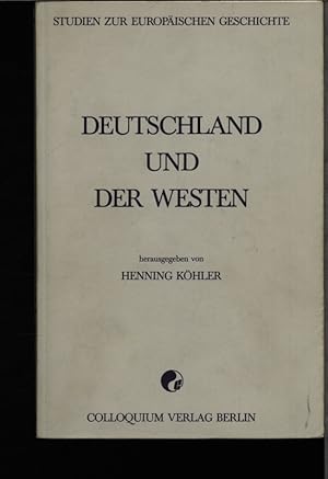 Bild des Verkufers fr Deutschland und der Westen. Vortrge und Diskussionsbeitrge des Symposions zu Ehren von Gordon A. Craig : veranstaltet von der Freien Universitt Berlin vom 1.-3. Dezember 1983. zum Verkauf von Antiquariat Bookfarm