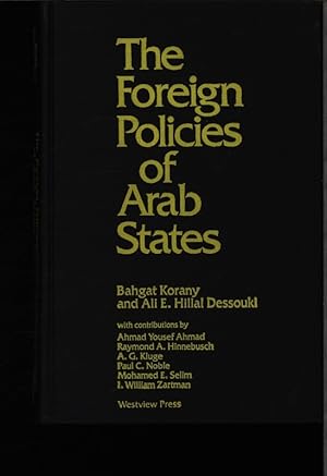 Bild des Verkufers fr The foreign policies of Arab states. Bahgat Korany and Ali E. Hillal Dessouki. With contrib. by. zum Verkauf von Antiquariat Bookfarm