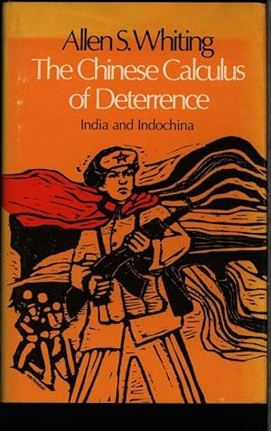 Bild des Verkufers fr The Chinese calculus of deterrence. India and Indochina. zum Verkauf von Antiquariat Bookfarm