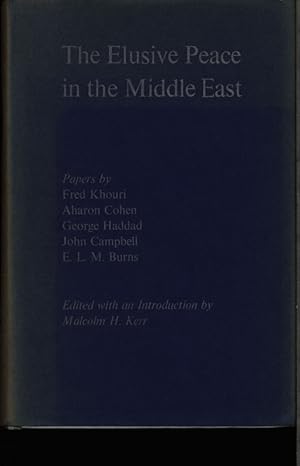 Bild des Verkufers fr The elusive peace in the Middle East. Ed. by Malcolm H[ooper] Kerr. zum Verkauf von Antiquariat Bookfarm