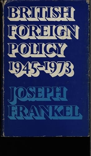 Bild des Verkufers fr British foreign policy. 1945 - 1973. zum Verkauf von Antiquariat Bookfarm