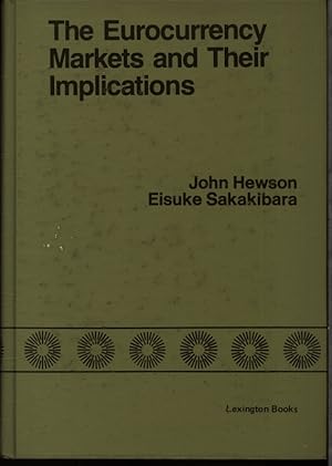 Image du vendeur pour The eurocurrency markets and their implications. A "new" view of international monetary problems and monetary reform. mis en vente par Antiquariat Bookfarm