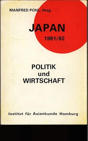 Bild des Verkufers fr Japan 1981/82. Politik und Wirtschaft. zum Verkauf von Antiquariat Bookfarm