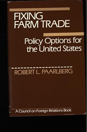Bild des Verkufers fr Fixing farm trade. Policy options for the United States. zum Verkauf von Antiquariat Bookfarm