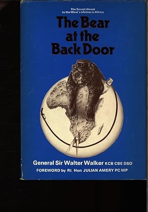 Seller image for The bear at the back door. The Soviet Threat to the West's lifeline in Africa. for sale by Antiquariat Bookfarm