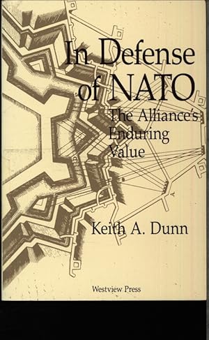 Bild des Verkufers fr In defense of NATO. The Alliance's enduring value. zum Verkauf von Antiquariat Bookfarm