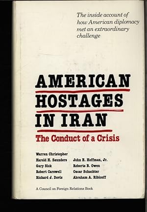 Bild des Verkufers fr American hostages in Iran. The conduct of a crisis. zum Verkauf von Antiquariat Bookfarm