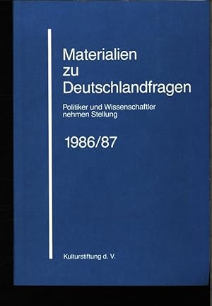 Bild des Verkufers fr Materialien zu Deutschlandfragen. Politiker u. Wissenschaftler nehmen Stellung 1986/87. zum Verkauf von Antiquariat Bookfarm