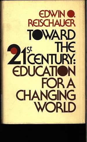 Seller image for Toward the 21st century. Education for a changing world. for sale by Antiquariat Bookfarm