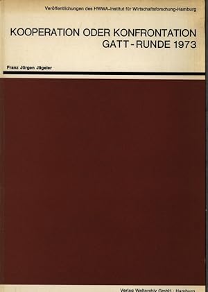 Bild des Verkufers fr Kooperation oder Konfrontation. GATT-Runde 1973. zum Verkauf von Antiquariat Bookfarm