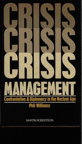 Bild des Verkufers fr Crisis management. Confrontation and diplomacy in the nuclear age. zum Verkauf von Antiquariat Bookfarm