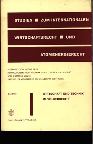 Bild des Verkufers fr Wirtschaft und Technik im Vlkerrecht. Symposium aus Anla d. 50jhrigen Jubilums d. Inst. [fr Vlkerrecht d. Univ. Gttingen], 6.-7. Nov. 1980. zum Verkauf von Antiquariat Bookfarm