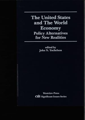 Seller image for The United States and the world economy. Policy alternatives for new realities. for sale by Antiquariat Bookfarm