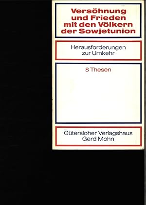 Seller image for Vershnung und Frieden mit den Vlkern der Sowjetunion. Herausforderungen zur Umkehr ; e. Thesenreihe. for sale by Antiquariat Bookfarm