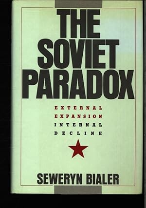 Bild des Verkufers fr The Soviet paradox. External expansion, internal decline. zum Verkauf von Antiquariat Bookfarm