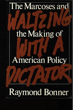 Seller image for Waltzing with a dictator. The Marcoses and the making of American policy. for sale by Antiquariat Bookfarm