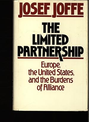 Seller image for The limited partnership. Europe, the United States, and the burdens of alliance. for sale by Antiquariat Bookfarm