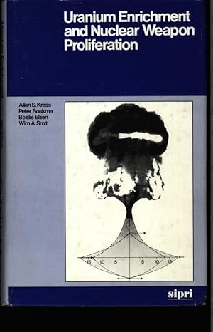 Bild des Verkufers fr Uranium enrichment and nuclear weapon proliferation. Allan S. Krass . [et al. zum Verkauf von Antiquariat Bookfarm