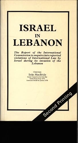 Bild des Verkufers fr Israel in Lebanon. Report of the international commission to enquire into reported violations of international law by Israel during its invasion of the Lebanon : 28 August 1982-29 November 1982. zum Verkauf von Antiquariat Bookfarm